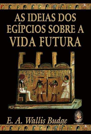 Imagem de Ideias dos egipcios sobre a vida futura - volume 1,as - MADRAS EDITORA