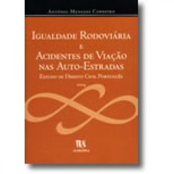 Imagem de Igualdade Rodoviária e Acidentes de Viação nas Auto-Estradas: Estudo de Direito Civil Português