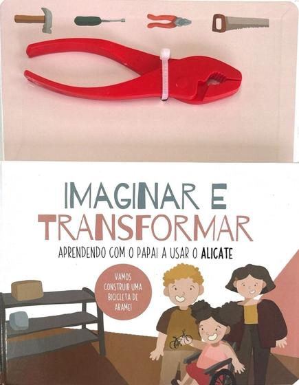 Imagem de Imaginar E Transformar - Alicate - PE DA LETRA