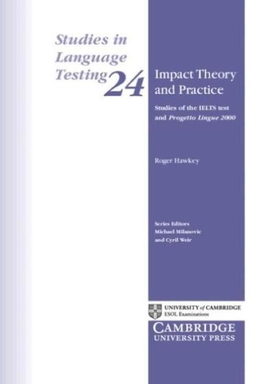 Imagem de Impact Theory And Practice - Studies In Language Testing 24 - Cambridge University Press - ELT