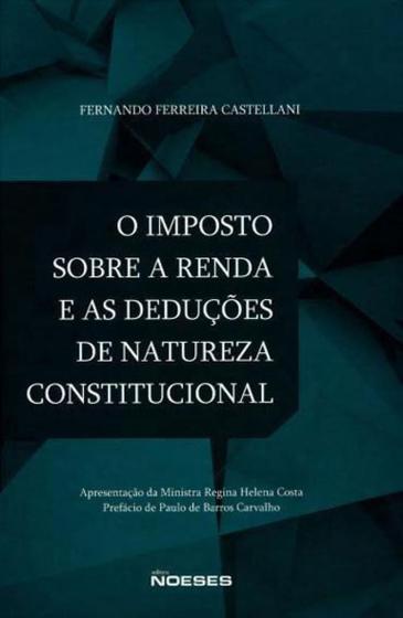 Imagem de Imposto Sobre A Renda e As Deduções de Natureza Constitucional - Noeses