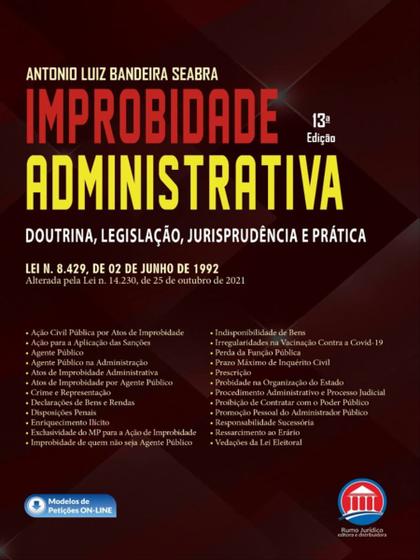 Imagem de Improbidade Administrativa Doutrina, Legislação, Jurisprudência e Prática - RUMO JURIDICO