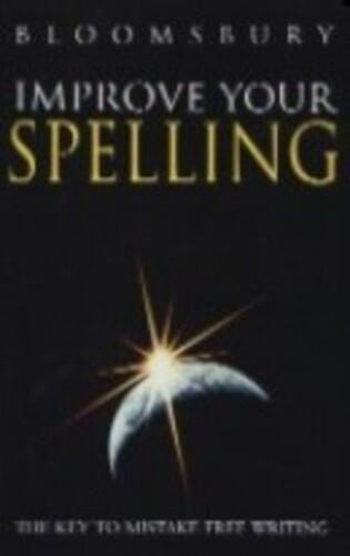 Imagem de Improve Your Spelling - The Key To Mistake-Free Writing - Bloomsbury