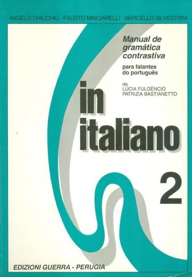 Imagem de In italiano 2 (b1-c1) - manual de gramatica contrastiva para falantes do portugues - GUERRA EDIZIONI