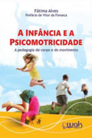 Imagem de Infancia e a psicomotricidade, a - WAK EDITORA