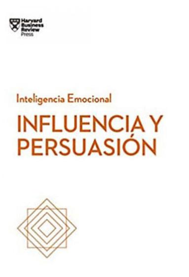 Imagem de Influencia Y Persuasión: Serie Inteligencia Emocional HBR - Reverté