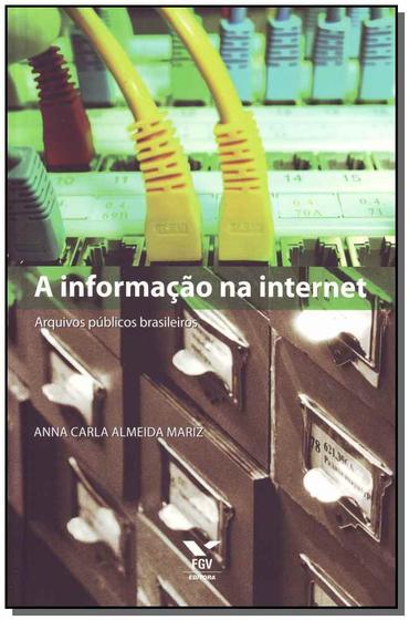 Imagem de Informacao na internet, a: arquivos publicos brasileiros - FGV