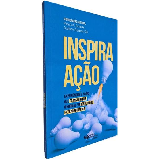 Imagem de Inspira Ação: Experiências e Ações que Transformam o Normal em Resultados Extraordinários Mário K. Simões Dailton D. Dê