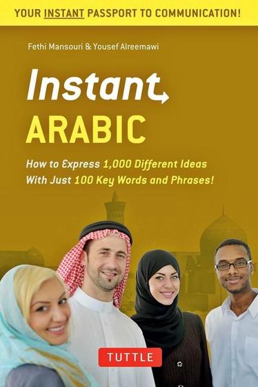 Imagem de Instant Arabic - How To Express Over 1,000 Different Ideas With Just 100 Key Words And Phrases! - Tuttle Publishing