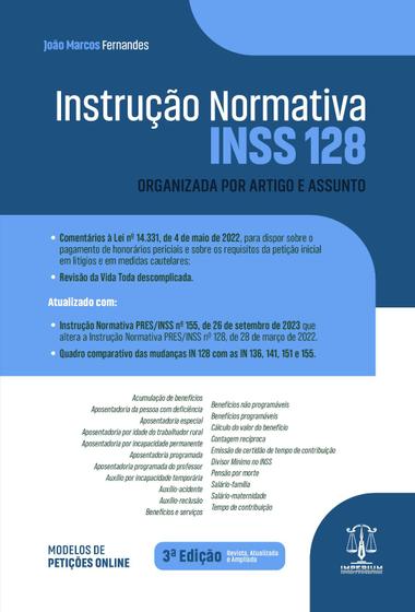 Imagem de INSTRUÇÃO NORMATIVA - INSS 128 - 3ª EDIÇÃO - ORGANIZADA POR ARTIGO E ASSUNTO