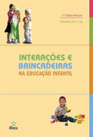 Interações e Brincadeiras na Educação Infantil - ALINEA - Livros de  Literatura Infantil - Magazine Luiza