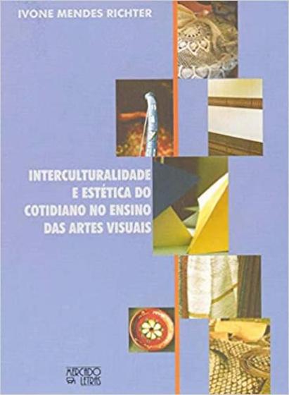 Imagem de Interculturalidade e estética do cotidiano no ensino das artes visuais