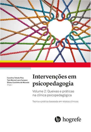 Imagem de Intervenções Em Psicopedagogia - Vol 02: Queixas E Práticas Na Clínica Psicopedagógica - HOGREFE