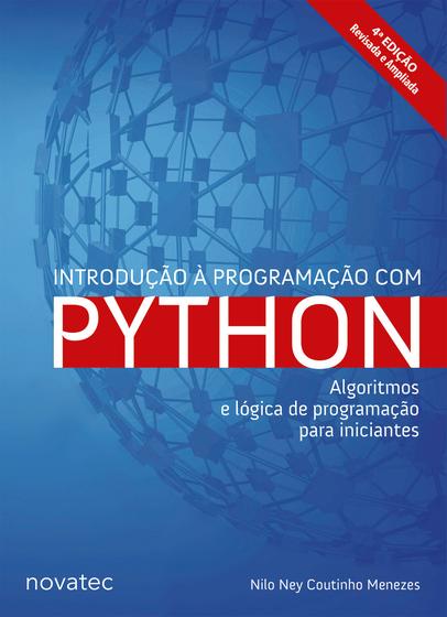 Imagem de Introdução à Programação com Python  4ª Edição: Algoritmos e lógica de programação para iniciantes - Novatec Editora