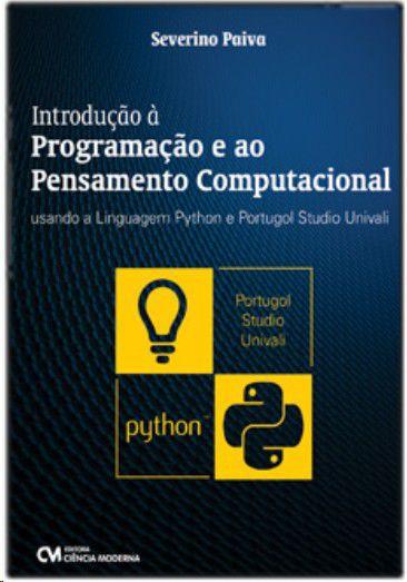 Imagem de Introdução à programação e ao pensamento computacional usando a linguagem python e portugol studio u