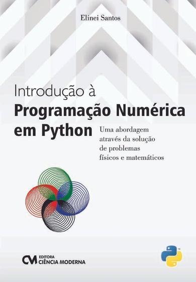 Imagem de Introducao A Programacao Numerica Em Python - CIENCIA MODERNA