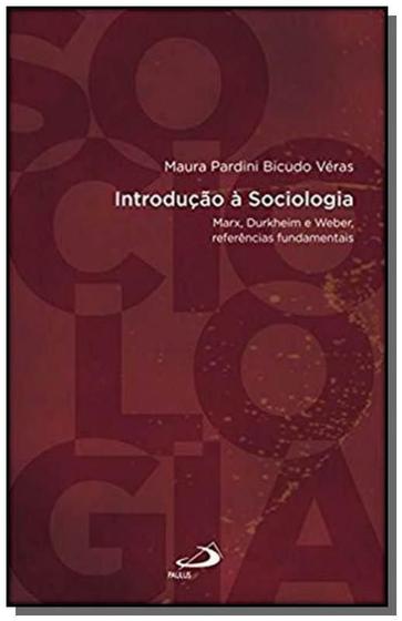 Imagem de Introdução a Sociologia: Marx, Durkheim e Weber, Referências Fundamentais - PAULUS