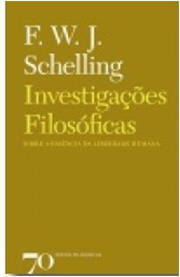 Imagem de Investigações filosóficas sobre a essência da liberdade humana: e os assuntos com ela relacionados - EDICOES 70 - ALMEDINA