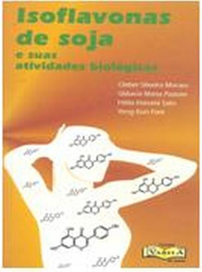 Imagem de Isoflavonas de Soja e Suas Atividades Biológicas-1A.Ed.2009
