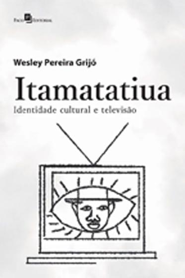 Imagem de Itamatatiua identidade cultural e televisão