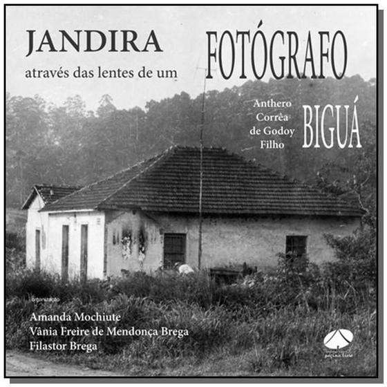 Imagem de Jandira Através Das Lentes De Um Fotógrafo - CLUBE DE AUTORES