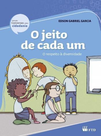 Imagem de Jeito de cada um, o - o respeito a diversidade - EDITORA FTD S/A