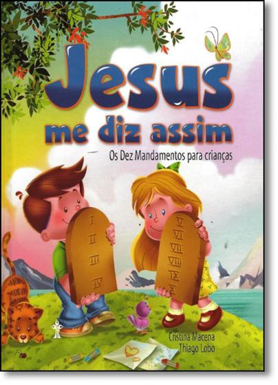 Imagem de Jesus Me Diz Assim - Os Dez Mandamentos Para Crianças - CASA PUBLICADORA