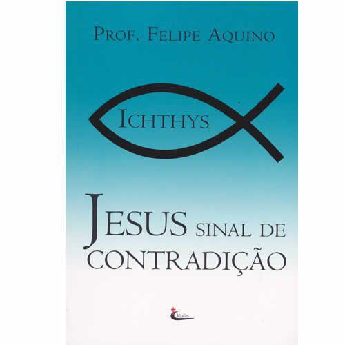 Imagem de Jesus sinal de contradicao - Prof. Felipe Aquino - Canção nova