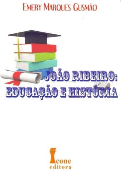Imagem de João Ribeiro - Educação e História - ICONE