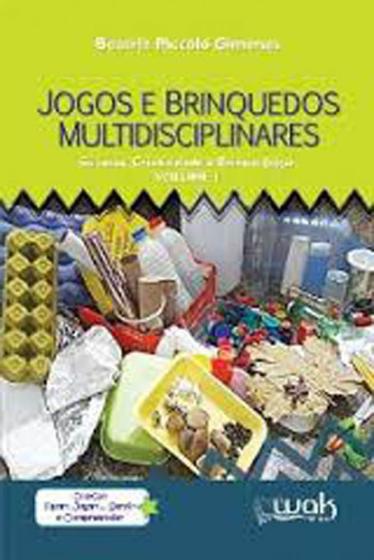 Imagem de Jogos e brinquedos multidisciplinares vol. 1 - sucatas, criatividade brincar e jogar