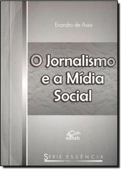Imagem de Jornalismo e a Mídia Social, O