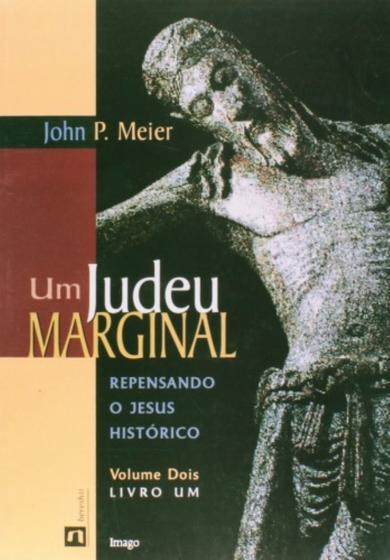 Imagem de Judeu marginal, um - repensando o jesus historico