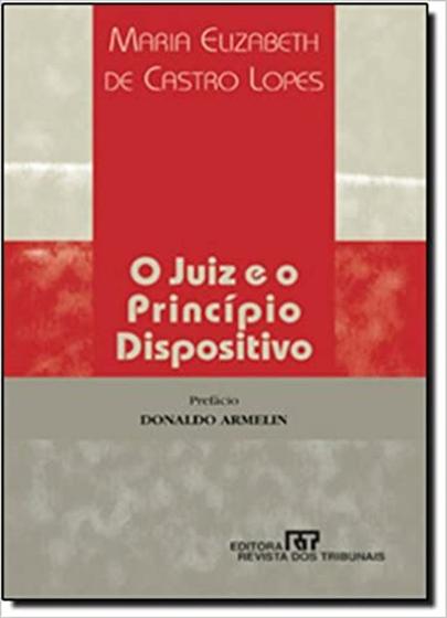 Imagem de Juiz e o principio dispositivo , o - RT