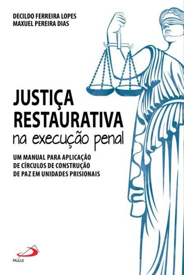 Imagem de Justiça Restaurativa Na Execução Penal - PAULUS