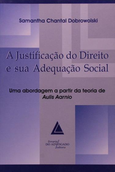 Imagem de Justificacao do direito e sua adequacao social, a: uma abordagem a partir d - EDITORA E LIVRARIA DO ADVOGADO