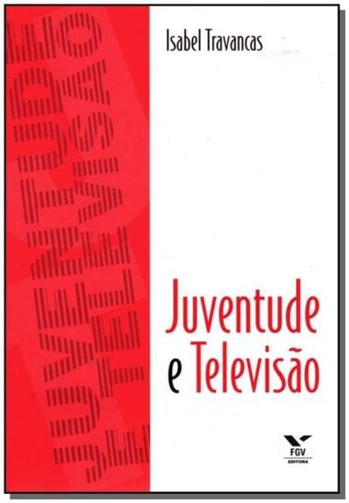 Imagem de Juventude e Televisão - FGV