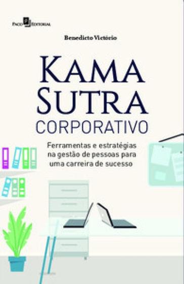 Imagem de Kama sutra corporativo ferramentas e estratégias na gestão de pessoas para uma carreira de sucesso