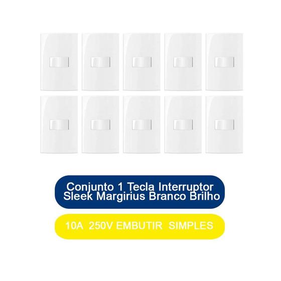 Imagem de Kit 10 Conjunto 1 Tecla Interruptor Simples 10A 250V Embutir Sleek Margirius Branco Brilho