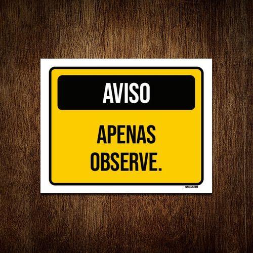 Imagem de Kit 10 Placa Sinalização - Aviso Apenas Observe Amarela