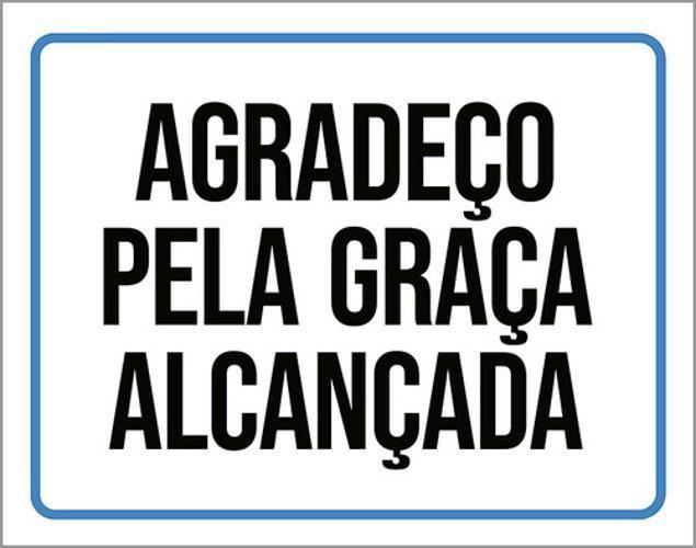 Imagem de Kit 10 Placas Agradeço Graça Alcançada 36X46