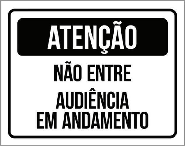 Imagem de Kit 10 Placas Atenção Não Entre Audiência Andamento 36X46