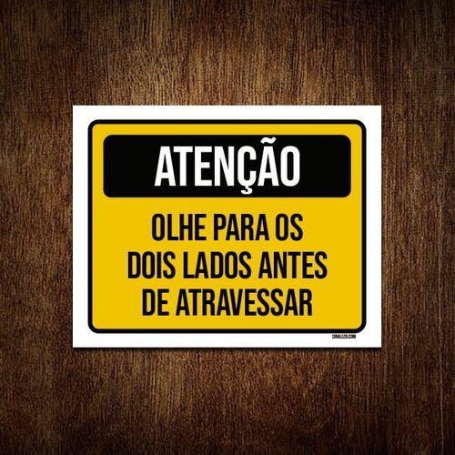 Imagem de Kit 10 Placas Atenção Olhe Para Lados Antes Atravessar