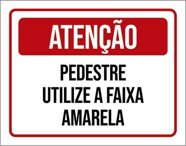 Imagem de Kit 10 Placas Atençao Pedestre Utilize Faixa Amarela 36X46