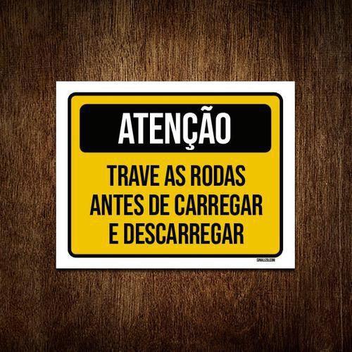 Imagem de Kit 10 Placas Atenção Trave Todas Antes Carregar Descarregar