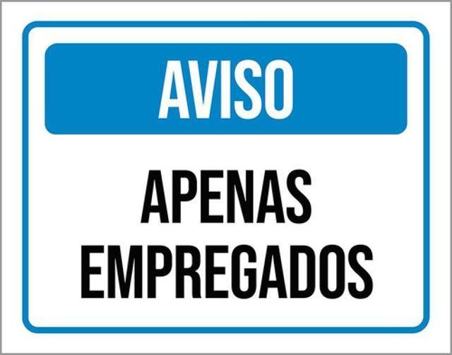 Imagem de Kit 10 Placas Aviso Apenas Empregados 36X46