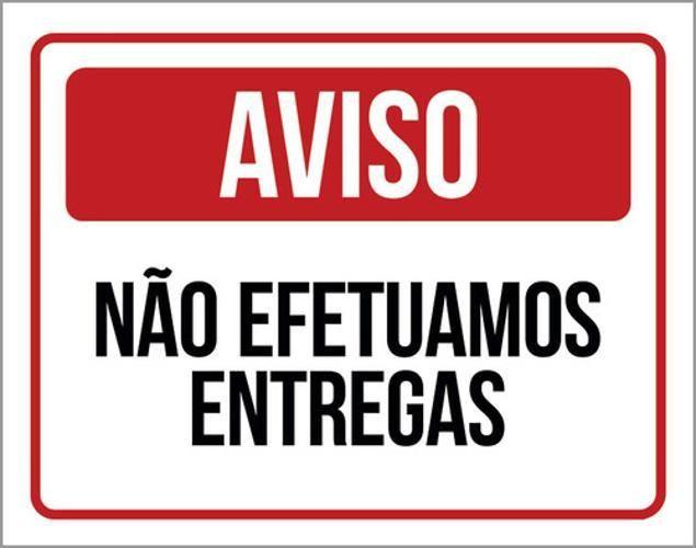 Imagem de Kit 10 Placas Aviso Não Efetuamos Entregas 36X46