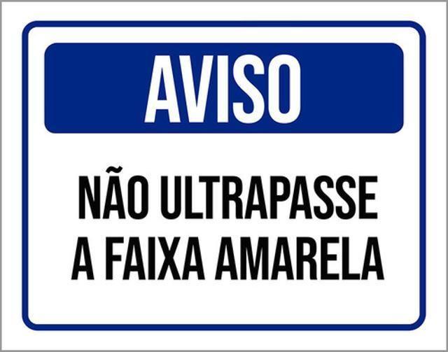 Imagem de Kit 10 Placas Aviso Não Ultrapasse A Faixa Amarela 36X46