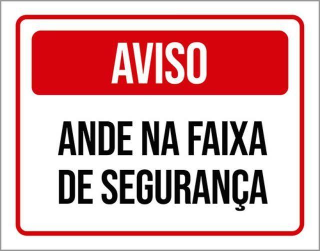 Imagem de Kit 10 Placas De Aviso Anda Na Faixa De Segurança 36X46