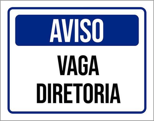 Imagem de Kit 10 Placas De Aviso Vaga Diretoria 36X46