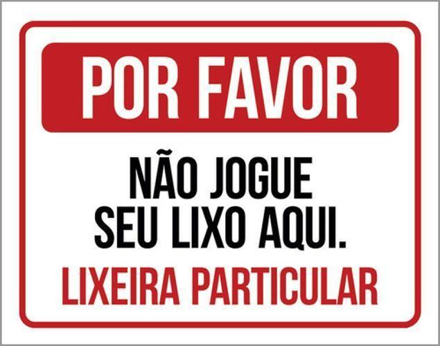 Imagem de Kit 10 Placas De Por Favor Lixeira Particular 36X46